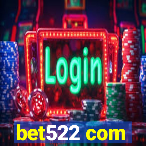 bet522 com